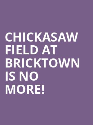 Chickasaw Field at Bricktown is no more